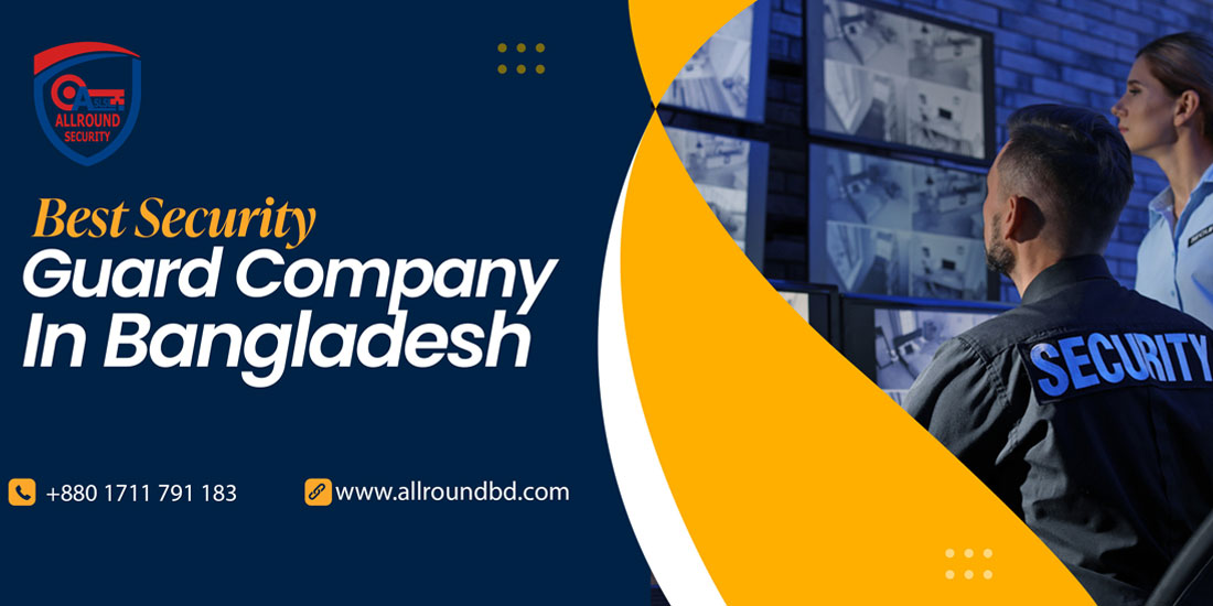 Best Security Guard Company in Bangladesh