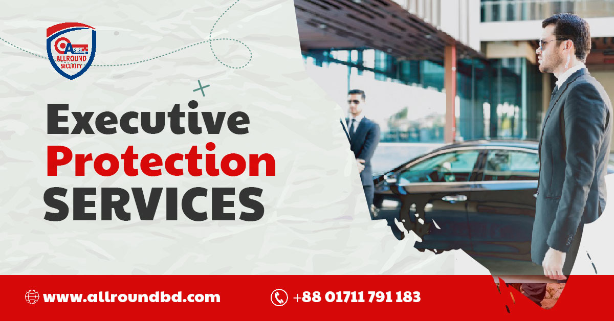 Executive Protection Services in Bangladesh